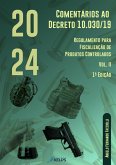 Comentários ao Decreto 10.030/19 - Regulamento para Fiscalização de Produtos Controlados (eBook, ePUB) Comentários ao Decreto 10.030/19 - Regulamento para Fiscalização de Produtos Controlados (eBook, ePUB)