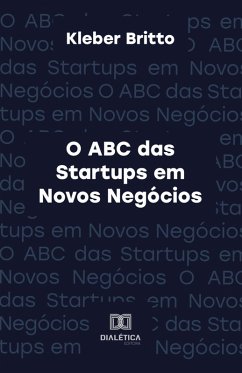 O ABC das Startups em Novos Negócios (eBook, ePUB) - Britto, Kleber