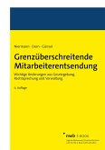 Grenzüberschreitende Mitarbeiterentsendung (eBook, PDF) Grenzüberschreitende Mitarbeiterentsendung (eBook, PDF)