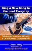Sing a New Song to the Lord Everyday Daily Devotions of Praise & Worship to Lift Your Heart & Glorify His Name (eBook, ePUB) Sing a New Song to the Lord Everyday Daily Devotions of Praise & Worship to Lift Your Heart & Glorify His Name (eBook, ePUB)