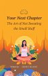Your Next Chapter: The Art of Not... - Bild 1