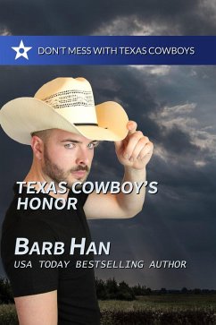 Texas Cowboy's Honor (Don't Mess With Texas Cowboys, #3) (eBook, ePUB) - Han, Barb