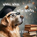 Walks, Wags & Wise Words (Notcho Dog Unleashed, #1) (eBook, ePUB)