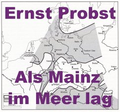 Als Mainz im Meer lag (eBook, ePUB) - Probst, Ernst