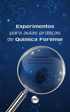 Experimentos para aulas práticas de química forense (eBook, ePUB) - Rebouças, Louhana Moreira