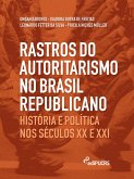 Rastros do Autoritarismo no Brasil Republicano (eBook, ePUB)