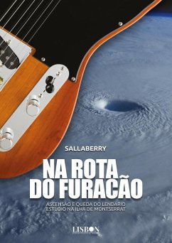 Cover Na Rota do Furacão: Ascensão e Queda do Lendário Estúdio na Ilha de Montserrat (eBook, ePUB)
