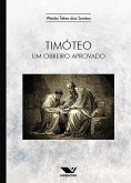 Timóteo: Um Obreiro Aprovado (eBook, ePUB) Timóteo: Um Obreiro Aprovado (eBook, ePUB)