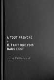 À tout prendre et Il était une fois dans l'Est (eBook, PDF)