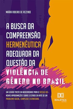 Cover A busca da compreensão hermenêutica adequada da questão da violência de gênero no Brasil (eBook, ePUB)