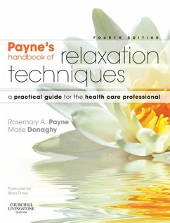 Relaxation Techniques E-Book (eBook, PDF) - Payne BSc(Hons)Psychology, Mcsp; Donaghy, BA(Hons)