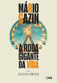 Mário Gazin: a roda gigante da vida (eBook, ePUB)