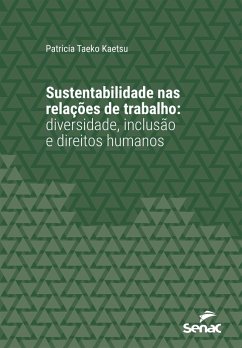 Cover Sustentabilidade nas relações de trabalho: diversidade, inclusão e direitos humanos (eBook, ePUB)