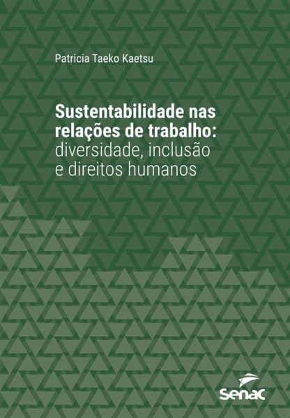 Sustentabilidade nas relações de trabalho: diversidade, inclusão e direitos humanos (eBook, ePUB)