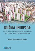 GOIÂNIA USURPADA (eBook, ePUB) GOIÂNIA USURPADA (eBook, ePUB)