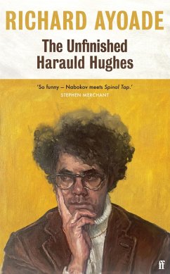 The Unfinished Harauld Hughes (eBook, ePUB) - Ayoade, Richard