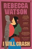 I Will Crash (eBook, ePUB) I Will Crash (eBook, ePUB)
