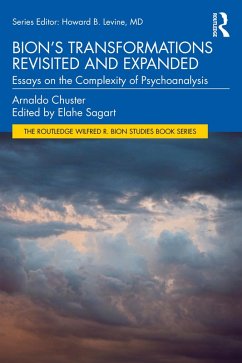 Bion's Transformations Revisited and Expanded (eBook, ePUB) - Chuster, Arnaldo