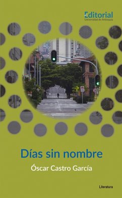 Días sin nombre (eBook, ePUB) - Castro García, Óscar