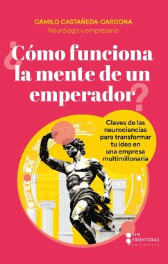 ¿Cómo funciona la mente de un emperador? (eBook, ePUB) - Castañeda Cardona, Camilo