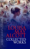 Collected Works of Louisa May Alcott (eBook, ePUB) Collected Works of Louisa May Alcott (eBook, ePUB)