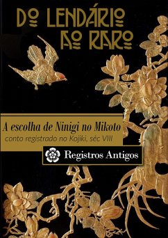 A escolha de Ninigi no Mikoto (eBook, ePUB) - Yasumaro, Ô no