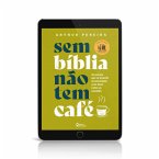 Sem bíblia não tem café (eBook, ePUB) Sem bíblia não tem café (eBook, ePUB)