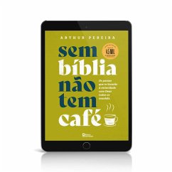 Sem bíblia não tem café (eBook, ePUB) - Pereira, Arthur