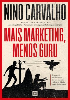 MAIS MARKETING, menos guru (eBook, ePUB) - Carvalho, Nino