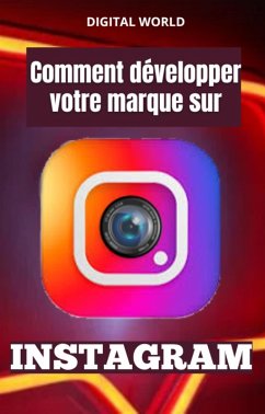 Cover Comment développer votre marque sur INSTAGRAM (eBook, ePUB)
