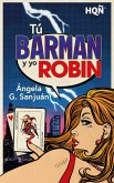 Tú barman y yo Robin (eBook, ePUB) Tú barman y yo Robin (eBook, ePUB)