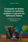 A educação em direitos humanos nos ambientes escolares e a parceria dos Defensores Públicos (eBook, ePUB)