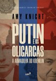 Putin e os oligarcas (eBook, ePUB) Putin e os oligarcas (eBook, ePUB)