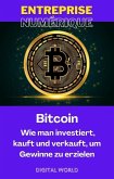 Bitcoin - Wie man investiert, kauft und verkauft, um Gewinne zu erzielen (eBook, ePUB) Bitcoin - Wie man investiert, kauft und verkauft, um Gewinne zu erzielen (eBook, ePUB)