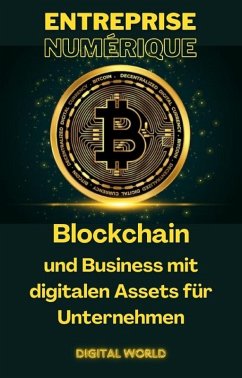 Blockchain und Business mit digitalen Assets für Unternehmen (eBook, ePUB)