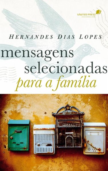 Mensagens Selecionadas para a Familia (eBook, ePUB) Mensagens Selecionadas para a Familia (eBook, ePUB)