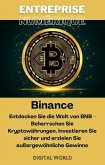 Binance - Entdecken Sie die Welt von BNB - Beherrschen Sie Kryptowährungen, investieren Sie sicher und erzielen Sie außergewöhnliche Gewinne (eBook, ePUB) Binance - Entdecken Sie die Welt von BNB - Beherrschen Sie Kryptowährungen, investieren Sie sicher und erzielen Sie außergewöhnliche Gewinne (eBook, ePUB)