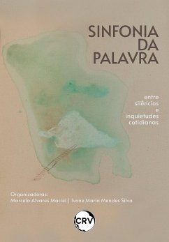 Sinfonia da palavra (eBook, ePUB) - Maciel, Marcela Alvares; Silva, Ivone Maria Mendes