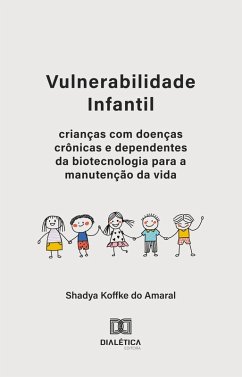 Vulnerabilidade Infantil (eBook, ePUB) - Amaral, Shadya Koffke do