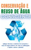Conservação e Reuso de Água Consciente (eBook, ePUB) Conservação e Reuso de Água Consciente (eBook, ePUB)