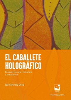 El caballete holográfico (eBook, PDF) - Valencia Ortiz, Ida Viviana