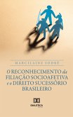 O reconhecimento da filiação socioafetiva e o direito sucessório brasileiro (eBook, ePUB)