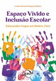 Espaço vivido e inclusão escolar (eBook, ePUB) Espaço vivido e inclusão escolar (eBook, ePUB)