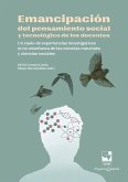 Emancipación del pensamiento social y tecnológico de los docentes (eBook, ePUB) Emancipación del pensamiento social y tecnológico de los docentes (eBook, ePUB)