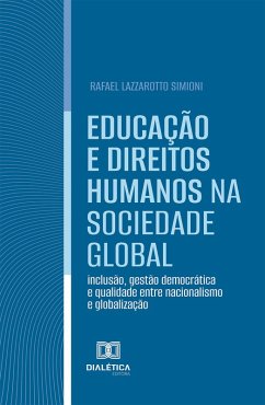 Educação e direitos humanos na sociedade global (eBook, ePUB) - Simioni, Rafael Lazzarotto