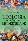 Teologia em diálogo com a modernidade (eBook, ePUB) Teologia em diálogo com a modernidade (eBook, ePUB)