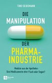 Die Manipulation der Pharmaindustrie (eBook, ePUB) Die Manipulation der Pharmaindustrie (eBook, ePUB)