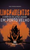Linchamentos em Porto Velho (eBook, ePUB)