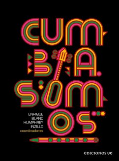 Cumbia somos (eBook, ePUB) - Blanc, Enrique; Inzillo, Humphrey