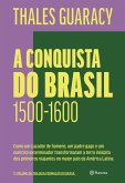 A conquista do Brasil - 2ª edição (eBook, ePUB)